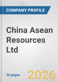 China Asean Resources Ltd. Fundamental Company Report Including Financial, SWOT, Competitors and Industry Analysis- Product Image