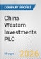 China Western Investments PLC Fundamental Company Report Including Financial, SWOT, Competitors and Industry Analysis - Product Thumbnail Image