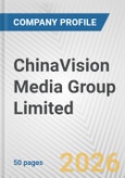 ChinaVision Media Group Limited Fundamental Company Report Including Financial, SWOT, Competitors and Industry Analysis- Product Image