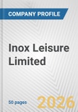 Inox Leisure Limited Fundamental Company Report Including Financial, SWOT, Competitors and Industry Analysis- Product Image