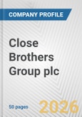 Close Brothers Group plc Fundamental Company Report Including Financial, SWOT, Competitors and Industry Analysis- Product Image