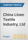 China Linen Textile Industry, Ltd. Fundamental Company Report Including Financial, SWOT, Competitors and Industry Analysis- Product Image