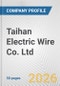Taihan Electric Wire Co. Ltd. Fundamental Company Report Including Financial, SWOT, Competitors and Industry Analysis - Product Thumbnail Image