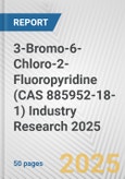3-Bromo-6-Chloro-2-Fluoropyridine (CAS 885952-18-1) Industry Research 2025: Global and Regional Market Trends 2019-2024 and Forecast to 2029- Product Image