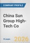 China Sun Group High-Tech Co. Fundamental Company Report Including Financial, SWOT, Competitors and Industry Analysis - Product Thumbnail Image