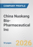China Nuokang Bio-Pharmaceutical Inc. Fundamental Company Report Including Financial, SWOT, Competitors and Industry Analysis- Product Image