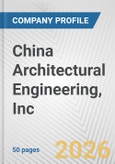China Architectural Engineering, Inc. Fundamental Company Report Including Financial, SWOT, Competitors and Industry Analysis- Product Image
