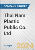 Thai Nam Plastic Public Co. Ltd Fundamental Company Report Including Financial, SWOT, Competitors and Industry Analysis- Product Image