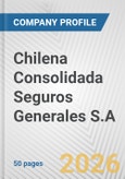 Chilena Consolidada Seguros Generales S.A. Fundamental Company Report Including Financial, SWOT, Competitors and Industry Analysis- Product Image