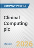Clinical Computing plc Fundamental Company Report Including Financial, SWOT, Competitors and Industry Analysis- Product Image