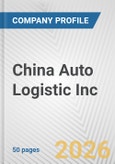 China Auto Logistic Inc. Fundamental Company Report Including Financial, SWOT, Competitors and Industry Analysis- Product Image