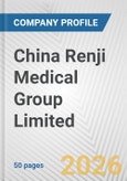 China Renji Medical Group Limited Fundamental Company Report Including Financial, SWOT, Competitors and Industry Analysis- Product Image
