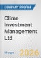 Clime Investment Management Ltd. Fundamental Company Report Including Financial, SWOT, Competitors and Industry Analysis - Product Thumbnail Image