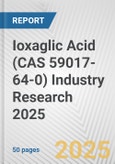 Ioxaglic Acid (CAS 59017-64-0) Industry Research 2025: Global and Regional Market Trends 2019-2024 and Forecast to 2029- Product Image