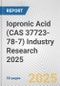 Iopronic Acid (CAS 37723-78-7) Industry Research 2025: Global and Regional Market Trends 2019-2024 and Forecast to 2029 - Product Thumbnail Image
