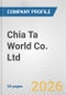 Chia Ta World Co. Ltd. Fundamental Company Report Including Financial, SWOT, Competitors and Industry Analysis - Product Thumbnail Image