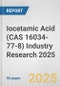 Iocetamic Acid (CAS 16034-77-8) Industry Research 2025: Global and Regional Market Trends 2019-2024 and Forecast to 2029 - Product Thumbnail Image