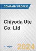 Chiyoda Ute Co. Ltd. Fundamental Company Report Including Financial, SWOT, Competitors and Industry Analysis- Product Image