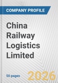 China Railway Logistics Limited Fundamental Company Report Including Financial, SWOT, Competitors and Industry Analysis- Product Image