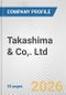 Takashima & Co,. Ltd. Fundamental Company Report Including Financial, SWOT, Competitors and Industry Analysis - Product Thumbnail Image