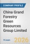 China Grand Forestry Green Resources Group Limited Fundamental Company Report Including Financial, SWOT, Competitors and Industry Analysis - Product Thumbnail Image