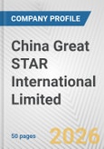 China Great STAR International Limited Fundamental Company Report Including Financial, SWOT, Competitors and Industry Analysis- Product Image