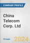 China Telecom Corp. Ltd. Fundamental Company Report Including Financial, SWOT, Competitors and Industry Analysis - Product Thumbnail Image