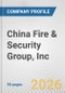 China Fire & Security Group, Inc. Fundamental Company Report Including Financial, SWOT, Competitors and Industry Analysis - Product Thumbnail Image