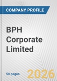 BPH Corporate Limited Fundamental Company Report Including Financial, SWOT, Competitors and Industry Analysis- Product Image