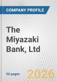 The Miyazaki Bank, Ltd. Fundamental Company Report Including Financial, SWOT, Competitors and Industry Analysis- Product Image