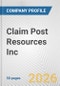 Claim Post Resources Inc. Fundamental Company Report Including Financial, SWOT, Competitors and Industry Analysis - Product Thumbnail Image