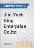 Jiin Yeeh Ding Enterprise Co.ltd Fundamental Company Report Including Financial, SWOT, Competitors and Industry Analysis- Product Image