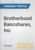Brotherhood Bancshares, Inc. Fundamental Company Report Including Financial, SWOT, Competitors and Industry Analysis- Product Image