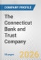 The Connecticut Bank and Trust Company Fundamental Company Report Including Financial, SWOT, Competitors and Industry Analysis - Product Thumbnail Image