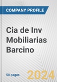 Cia de Inv Mobiliarias Barcino Fundamental Company Report Including Financial, SWOT, Competitors and Industry Analysis- Product Image