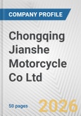 Chongqing Jianshe Motorcycle Co Ltd Fundamental Company Report Including Financial, SWOT, Competitors and Industry Analysis- Product Image