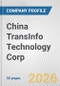 China TransInfo Technology Corp. Fundamental Company Report Including Financial, SWOT, Competitors and Industry Analysis - Product Thumbnail Image