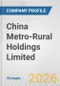 China Metro-Rural Holdings Limited Fundamental Company Report Including Financial, SWOT, Competitors and Industry Analysis - Product Thumbnail Image