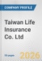 Taiwan Life Insurance Co. Ltd. Fundamental Company Report Including Financial, SWOT, Competitors and Industry Analysis - Product Thumbnail Image