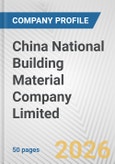 China National Building Material Company Limited Fundamental Company Report Including Financial, SWOT, Competitors and Industry Analysis- Product Image