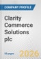 Clarity Commerce Solutions plc Fundamental Company Report Including Financial, SWOT, Competitors and Industry Analysis - Product Thumbnail Image