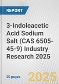 3-Indoleacetic Acid Sodium Salt (CAS 6505-45-9) Industry Research 2025: Global and Regional Market Trends 2019-2024 and Forecast to 2029- Product Image