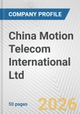 China Motion Telecom International Ltd. Fundamental Company Report Including Financial, SWOT, Competitors and Industry Analysis- Product Image