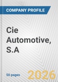 Cie Automotive, S.A. Fundamental Company Report Including Financial, SWOT, Competitors and Industry Analysis- Product Image