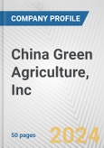 China Green Agriculture, Inc. Fundamental Company Report Including Financial, SWOT, Competitors and Industry Analysis- Product Image