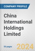 China International Holdings Limited Fundamental Company Report Including Financial, SWOT, Competitors and Industry Analysis- Product Image