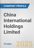 China International Holdings Limited Fundamental Company Report Including Financial, SWOT, Competitors and Industry Analysis- Product Image