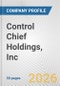Control Chief Holdings, Inc. Fundamental Company Report Including Financial, SWOT, Competitors and Industry Analysis - Product Thumbnail Image