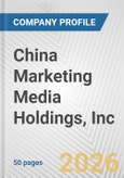 China Marketing Media Holdings, Inc. Fundamental Company Report Including Financial, SWOT, Competitors and Industry Analysis- Product Image