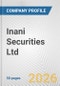 Inani Securities Ltd. Fundamental Company Report Including Financial, SWOT, Competitors and Industry Analysis - Product Thumbnail Image
